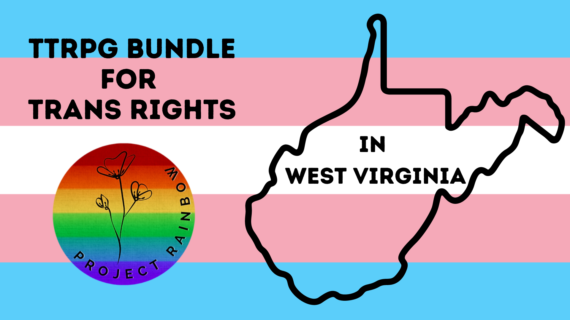 TTRPGS For Trans Rights Launches New Campaign Benefitting Project Rainbow in West Virginia