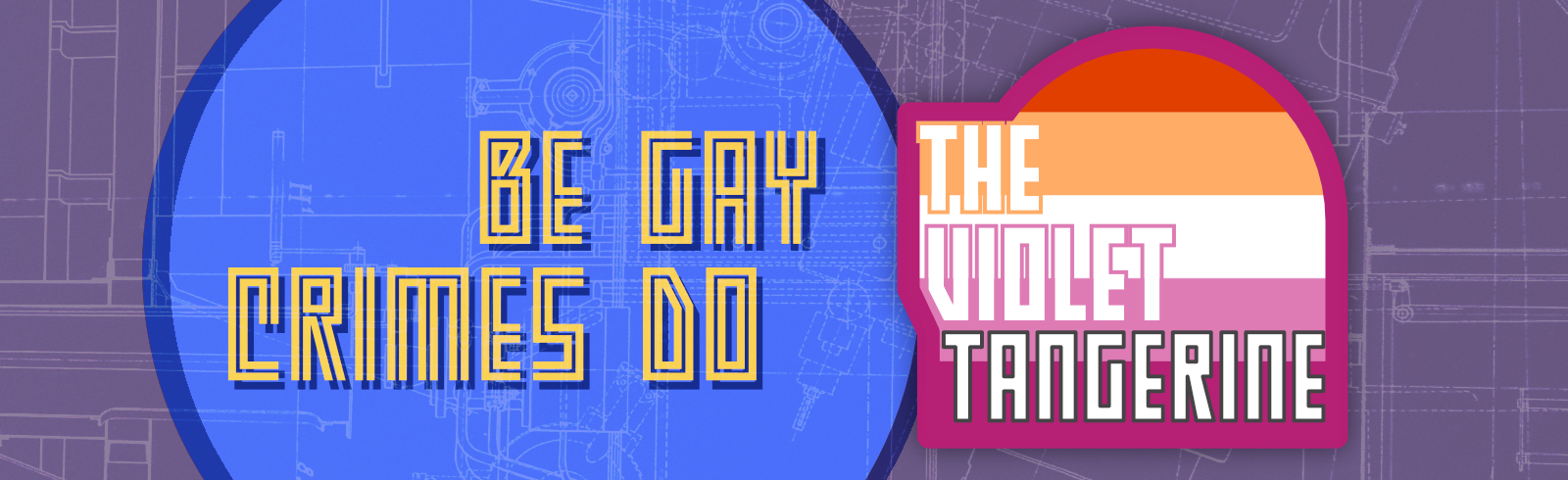 Be Crimes Gay Do The Violet Tangerine