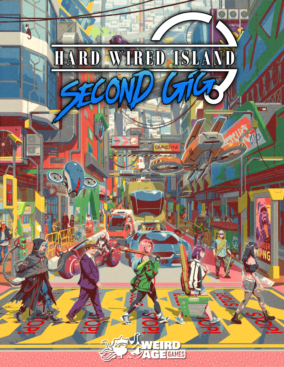 the cover of Hard Wired Island: Second Gig, depicting four cyberpunk people crossing a street in a city that curves up and away in the background.