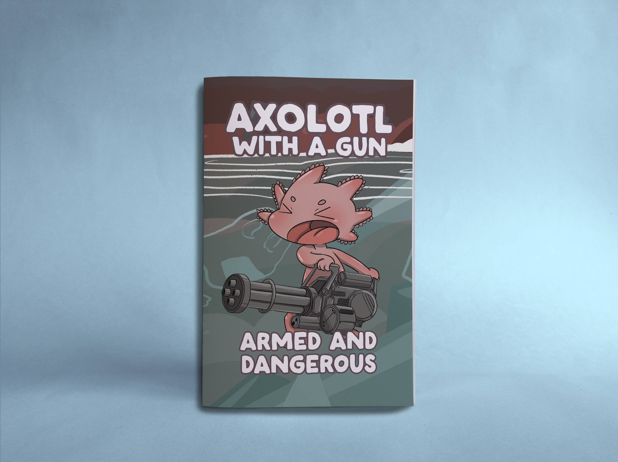 A mockup of Axolotl with a Gun: Armed and Dangerous on a nondescript blue background. A pink axolotl stands in front of a polluted lake, holding a minigun bigger than he is, eyes closed, shouting as he holds the trigger.