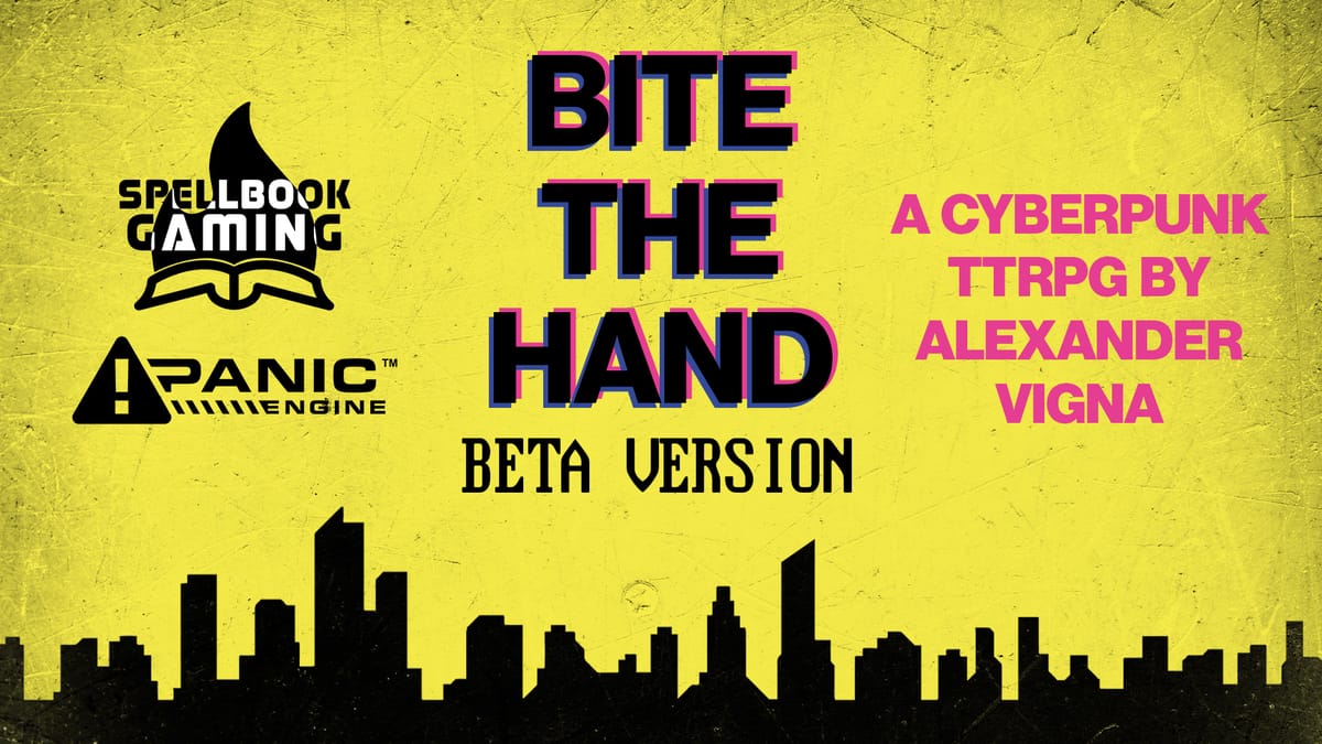 BITE THE HAND, a Cyberpunk System Built on Mothership's Panic Engine, now in Free Beta!