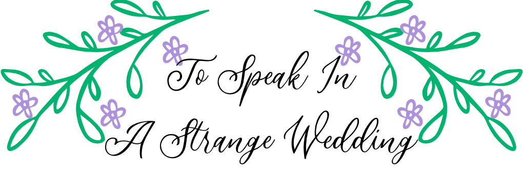 Hear the Wedding Bells Ring with To Speak In A Strange Wedding!