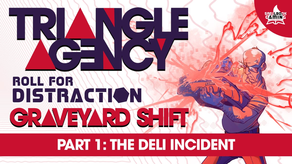 Roll For Distraction's new Triangle Agency Actual Play is Absolutely Anomalous