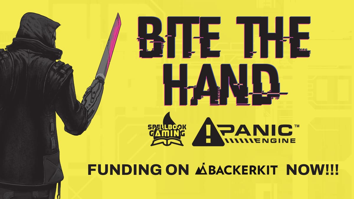 Bite the Hand Crowdfunding NOW on BackerKit: Cyberpunk meets the Mothership Engine