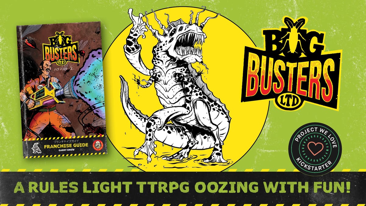 Bug Busters TTRPG is now LIVE on Kickstarter as a "Project We Love"
