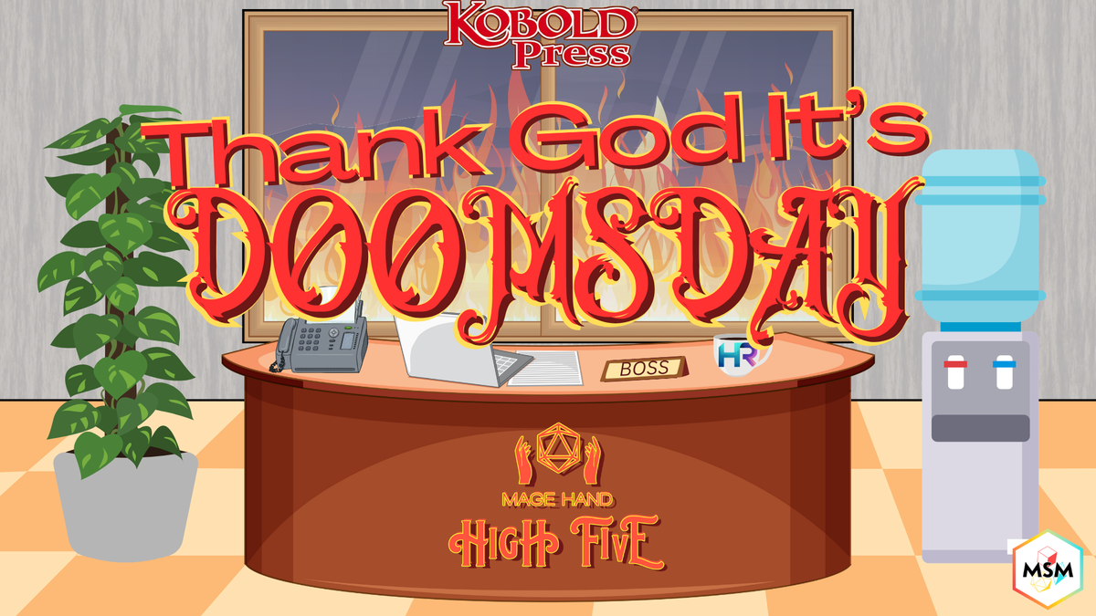 Mage Hand High Five Presents Thank God It’s Doomsday, a Workplace Comedy Actual Play About the End of the World