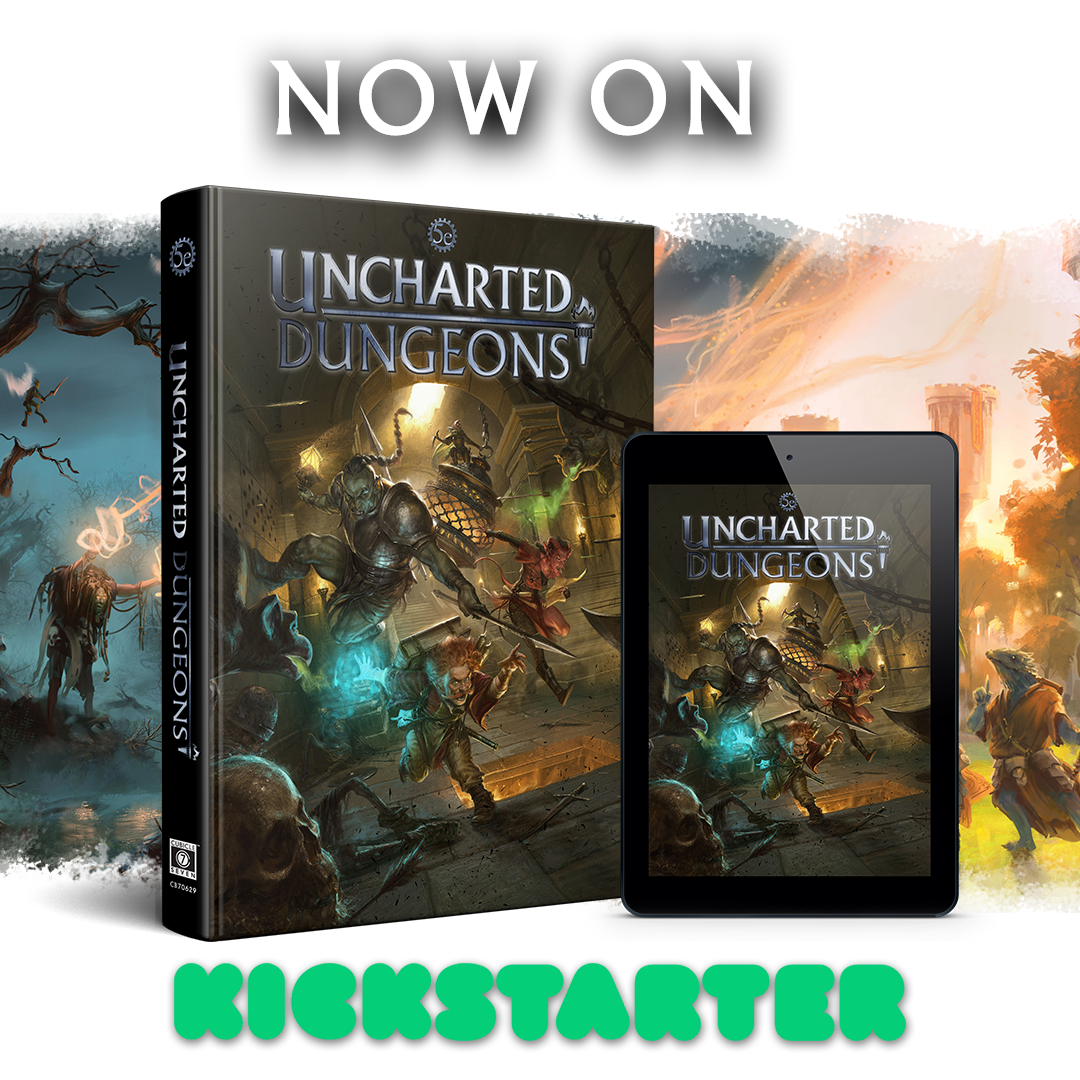 Cubicle 7 Launch Uncharted Dungeons on Kickstarter!