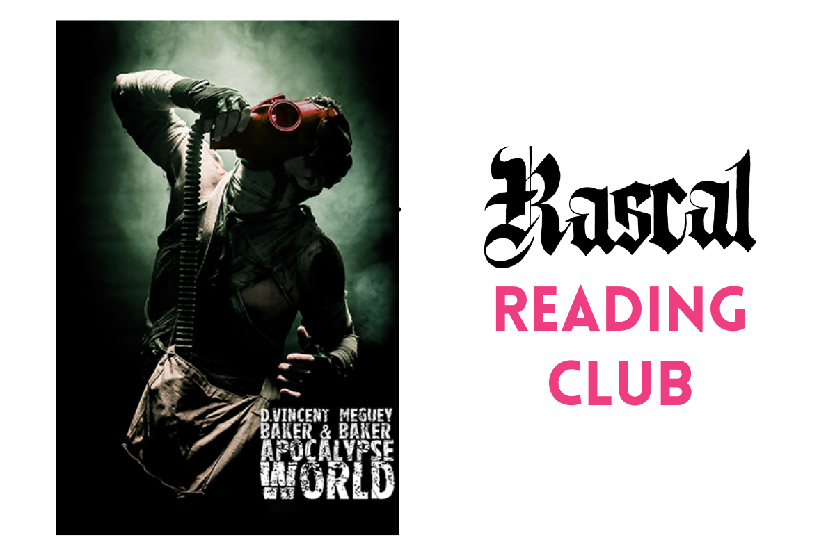Rascal Reading Club: Apocalypse World