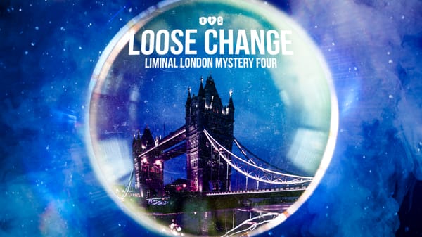 Loose Change, Liminal London Mystery Four
