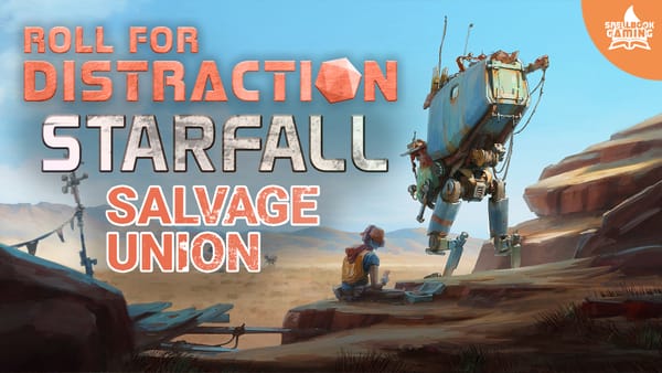 An image of a rusty bipedal mech in a rocky desert. Text over image: Roll For Distraction: Starfall: Salvage Union