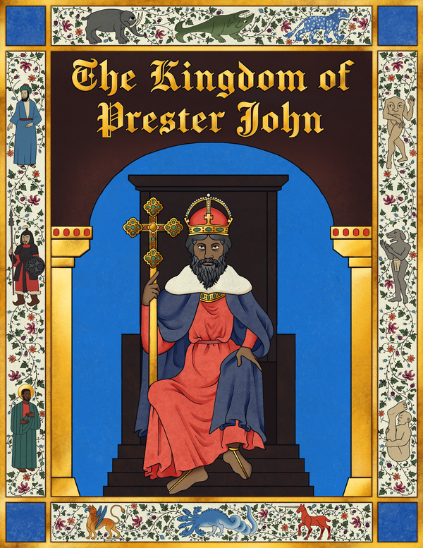 The cover for The Kingdom of Prester John, which is in the style of an illuminated medieval manuscript.