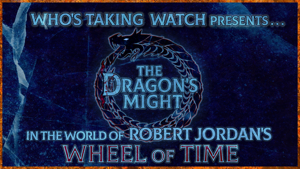 Who’s Taking Watch: New D&D Show Concludes Epic Wheel of Time Adventure