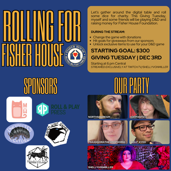 Rolling for Fisher House is a D&D 1-shot for charity benefitting Fisher House Foundation