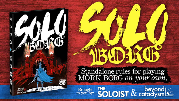 It's time to die alone with ​SOLO BORG​!