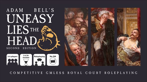 Embroil yourself in royal court intrigue with Uneasy Lies the Head on Kickstarter