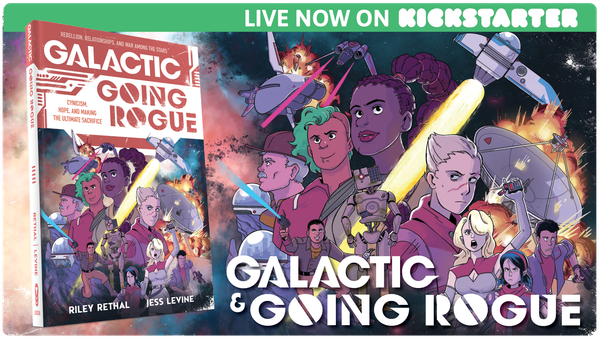 Galactic & Going Rogue hardcover book, and art of various space characters and dogfighting spaceships in front of a starry background, and a green banner saying "LIVE ON KICKSTARTER NOW"